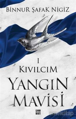 Kıvılcım - Yangın Mavisi Serisi 1 Binnur Şafak Nigiz