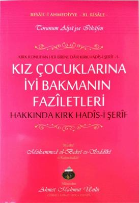 Kız Çocuklarına İyi Bakmanın Faziletleri Ahmet Mahmut Ünlü (Cübbeli Ho