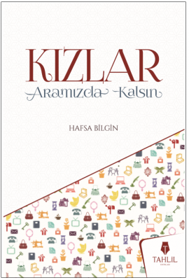 Kızlar Aramızda Kalsın Hafsa Bilgin