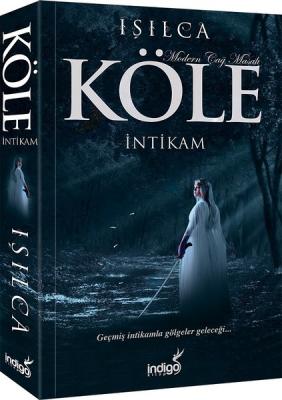 Köle-İntikam Işılca