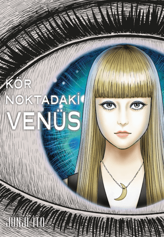 Kör Noktadaki Venüs Junji İto
