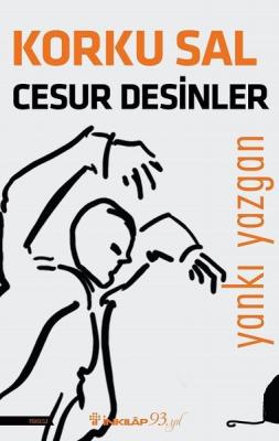 Korku Sal Cesur Desinler Yankı Yazgan