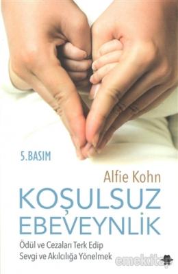 Koşulsuz Ebeveynlik Alfie Kohn