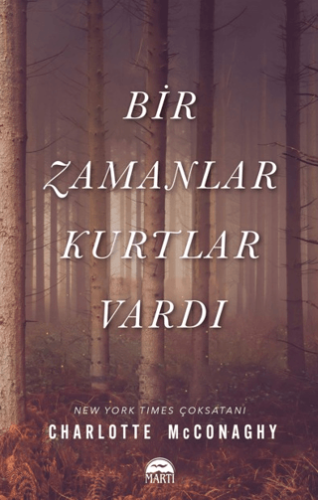 Bir Zamanlar Kurtlar Vardı Charlotte McConaghy