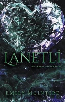 Lanetli - Bir Never After Kitabı Emily Mcintire