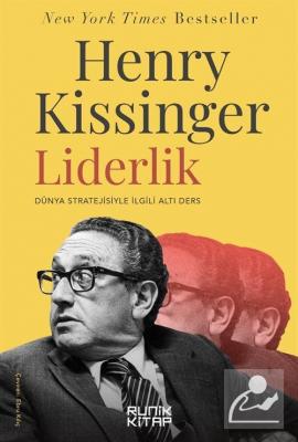 Liderlik - Dünya Stratejisiyle İlgili Altı Ders Henry Kissinger