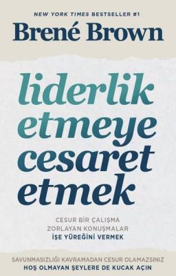 Liderlik Etmeye Cesaret Etmek Brene Brown