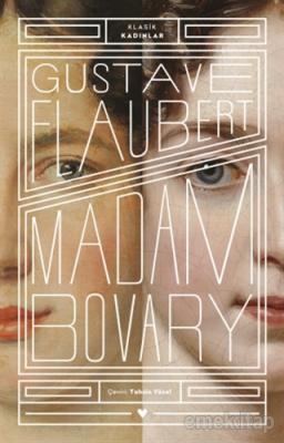 Madam Bovary - Klasik Kadınlar %20 indirimli Gustave Flaubert