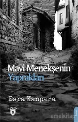 Mavi Menekşenin Yaprakları Esra Kanpara