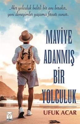 Maviye Adanmış Bir Yolculuk %40 indirimli Ufuk Acar