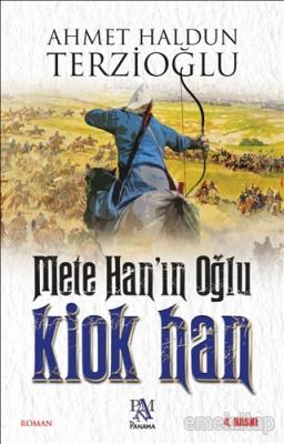 Mete Han'ın Oğlu Kiok Han