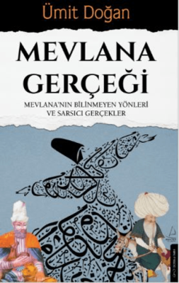 Mevlana Gerçeği Ümit Doğan