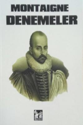 Montaigne Denemeler Michel de Montaigne