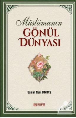 Müslümanın Gönül Dünyası