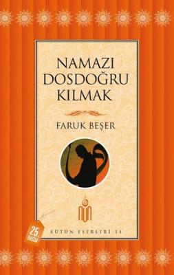 Namazı Dosdoğru Kılmak Faruk Beser