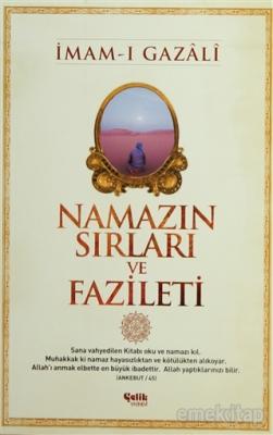 Namazın Sırları ve Fazileti İmam-ı Gazâli