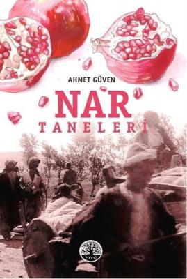 Nar Taneleri Ahmet Güven