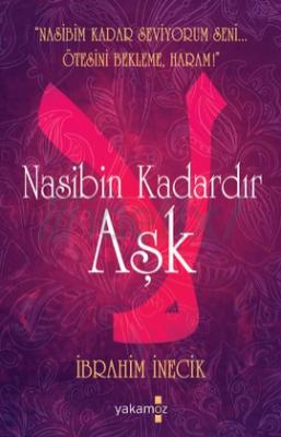 Nasibin Kadardır Aşk İbrahim İnecik