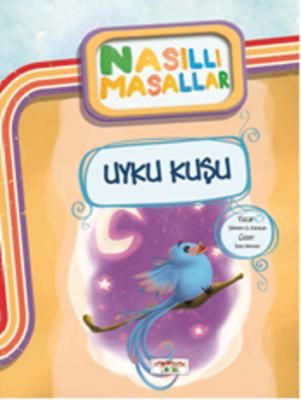 Uyku Kuşu - Nasıllı Masallar (Etkinlikli) %10 indirimli Şebnem Güler K