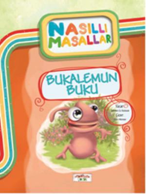 Bukalemun Buku - Nasıllı Masallar (Etkinlikli)