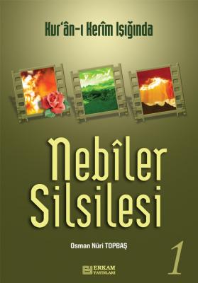 Nebiler Silsilesi - 1 Osman Nûri Topbaş