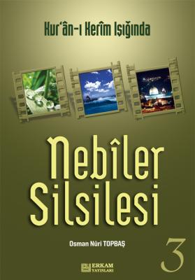 Nebiler Silsilesi - 3 Osman Nûri Topbaş