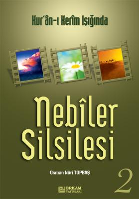 Nebiler Silsilesi - 2 Osman Nûri Topbaş