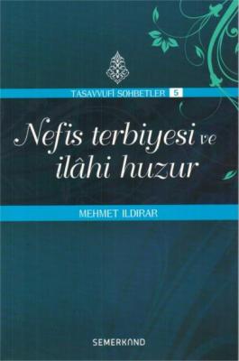 Nefs Terbiyesi ve İlahi Huzur