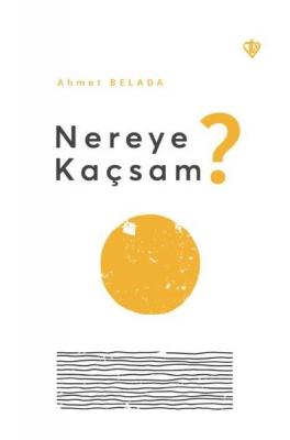 Nereye Kaçsam Ahmet Belada