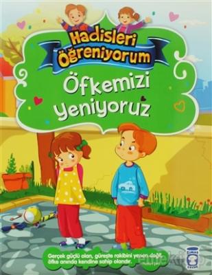 Öfkemizi Yeniyoruz - Hadisleri Öğreniyorum