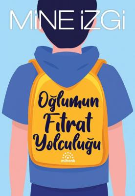 Oğlumun Fıtrat Yolculuğu Mine Izgi