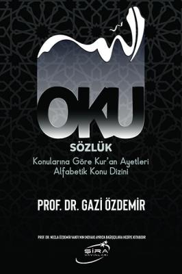 Oku Sözlük - Konularına Göre Kur'an Ayetleri Alfabetik Konu Dizini