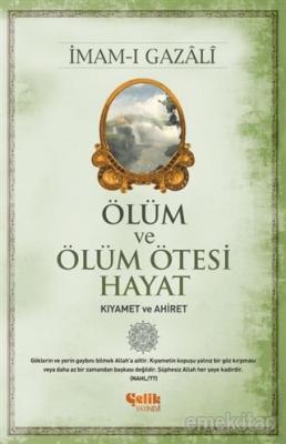 Ölüm ve Ölüm Ötesi Hayat İmam-ı Gazâli