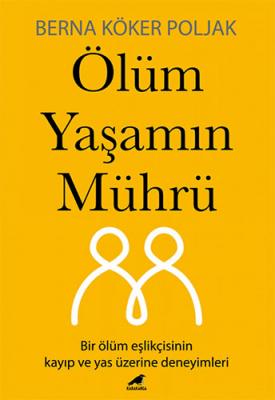 Ölüm Yaşamın Mührü