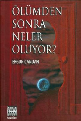 Ölümden Sonra Neler Oluyor