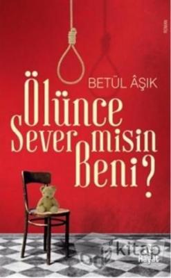 Ölünce Sever misin Beni