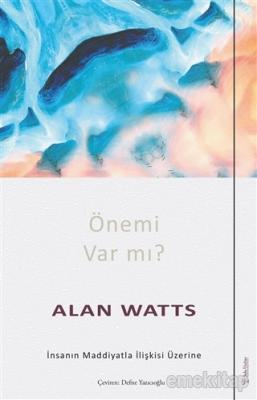Önemi Var mı Alan Watts