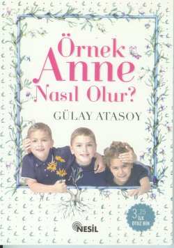 Örnek Anne Nasıl Olur %20 indirimli Gülay Atasoy