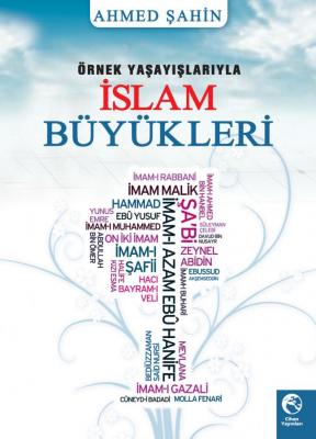 Ailemle İslam Büyüklerini Öğreniyorum Ahmed Şahin