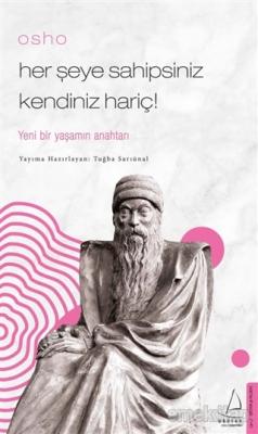 Osho - Her Şeye Sahipsiniz Kendiniz Hariç !