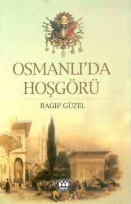 Osmanlıda Hoşgörü %10 indirimli Ragıb Güzel