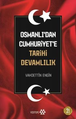 Osmanlıda'dan Cumhuriyet'eTarihi Devamlılık Vahdettin Engin