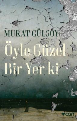 Öyle Güzel Bir Yer ki Murat Gülsoy