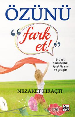 Özünü Fark Et Nezaket Kıraçtı