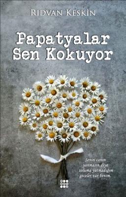 Papatyalar Sen Kokuyor Rıdvan Keskin