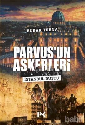 Parvus'un Askerleri Burak Turna