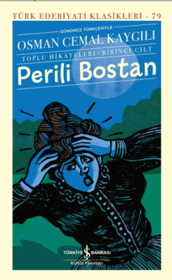Perili Bostan - Toplu Hikayeleri - Birinci Cilt Osman Cemal Kaygılı