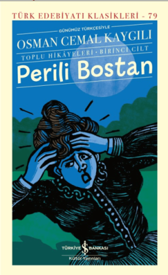 Perili Bostan - Toplu Hikayeleri - Birinci Cilt