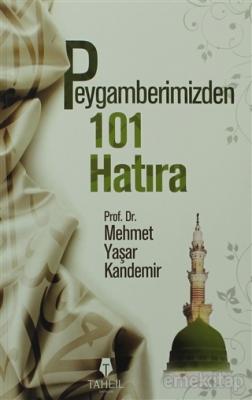 Peygamberimizden 101 Hatıra %10 indirimli Yaşar Kandemir