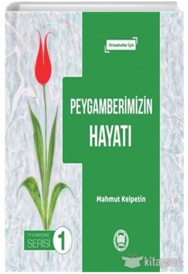 Peygamberimizin Hayatı - Peygamberimiz Serisi 1